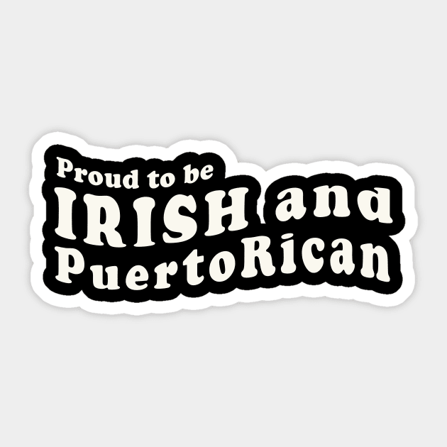 Irish Puerto Rican Proud Puerto Rico Ireland St Patricks Day Sticker by PuertoRicoShirts